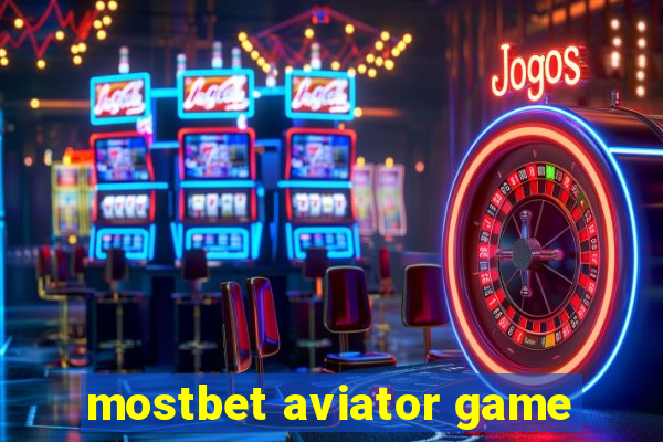 mostbet aviator game